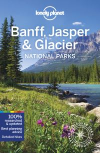 Book Cover for Banff, Jasper & Glacier National Parks by Gregor Clark, Jade Bremner, Michael Grosberg, Craig McLachlan