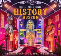 Book Cover for Build Your Own History Museum by Claudia Martin