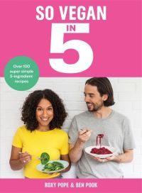 Book Cover for So Vegan in 5 by Roxy Pope, Ben Pook