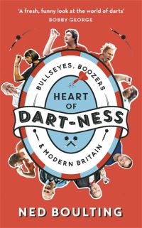 Book Cover for Heart of Dart-Ness by Ned Boulting
