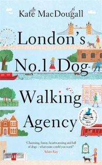 Book Cover for London's No 1 Dog-Walking Agency by Kate MacDougall