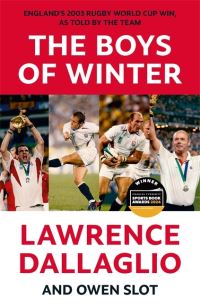 Book Cover for The Boys of Winter by Lawrence Dallaglio, Owen Slot
