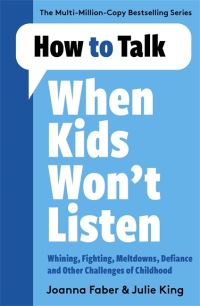Book Cover for How to Talk When Kids Won't Listen by Joanna Faber, Julie King