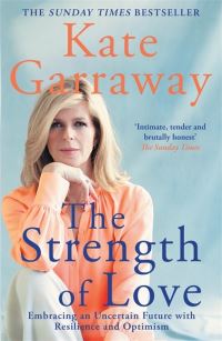Book Cover for The Strength of Love by Kate Garraway