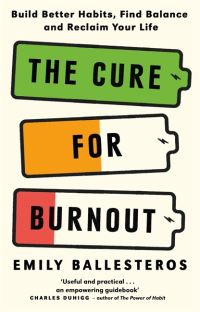 Book Cover for The Cure for Burnout by Emily Ballesteros