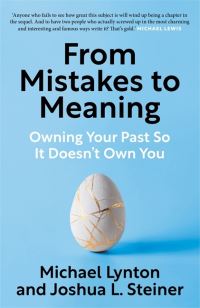 Book Cover for From Mistakes to Meaning by Michael M Lynton, Joshua Steiner