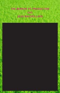 Book Cover for The Mirror of Production by Jean Baudrillard