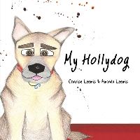 Book Cover for My Hollydog by Charise Leemis Amanda Leemis