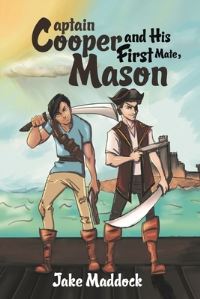Book Cover for Captain Cooper and His First Mate, Mason by Jake Maddock