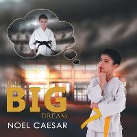 Book Cover for The Big Dream by Noel Caesar