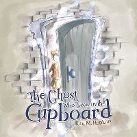 Book Cover for The Ghost Who Lived in the Cupboard by Rita M Hopkins