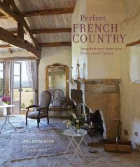Book Cover for Perfect French Country by Ros Byam Shaw