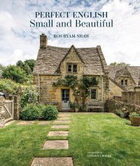 Book Cover for Perfect English Small and Beautiful by Ros Byam Shaw