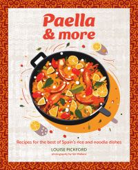 Book Cover for Paella & More by Louise Pickford