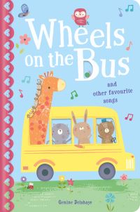 Book Cover for Wheels on the Bus and Other Favourite Songs by Genine Delahaye