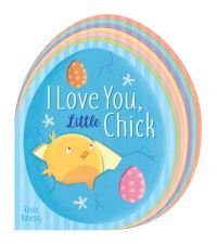 Book Cover for I Love You, Little Chick by Danielle McLean