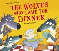 Book Cover for The Wolves Who Came for Dinner by Steve Smallman