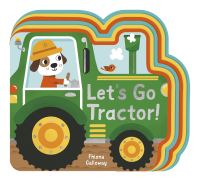 Book Cover for Let's Go, Tractor! by Fhiona Galloway