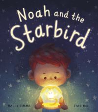 Book Cover for Noah and the Starbird by Barry Timms