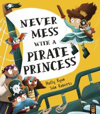 Book Cover for Never Mess With a Pirate Princess by Holly Ryan