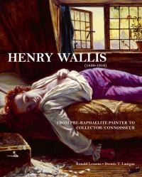 Book Cover for Henry Wallis (1830-1916) by Henry Wallis, Ronald Lessens, Dennis T Lanigan