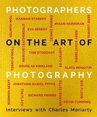 Book Cover for Photographers on the Art of Photography by Charles Moriarty