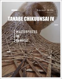 Book Cover for Tanabe Chiku'unsai IV by Tanabe Chikuunsai