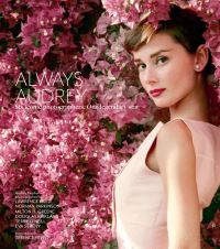 Book Cover for Always Audrey by Lawrence Fried, Norman Parkinson, Milton H Greene, Douglas Kirkland, Terry ONeill, Eva Sereny, Terence Pepper, Carrie Kania, Anna Emms