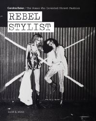 Book Cover for Rebel Stylist by Iain R Webb, Caroline Baker