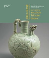 Book Cover for Yaozhou Wares From Museums and Art Institutes Around the World by Rose Kerr