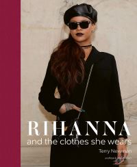 Book Cover for Rihanna and the Clothes She Wears by Terry Newman