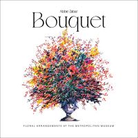 Book Cover for Bouquet by Abbie Zabar, NY Metropolitan Museum of Art New York