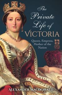 Book Cover for The Private Life of Victoria by Alexander Macdonald