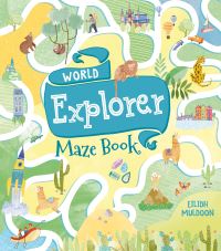 Book Cover for World Explorer Maze Book by Eilidh Muldoon