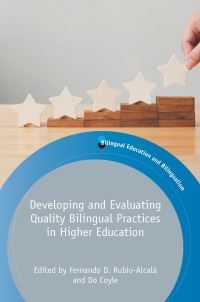 Book Cover for Developing and Evaluating Quality Bilingual Practices in Higher Education by Fernando D. Rubio-Alcalá, Do Coyle