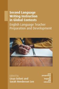 Book Cover for Second Language Writing Instruction in Global Contexts by Lisya Seloni, Sarah Henderson Lee