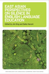 Book Cover for East Asian Perspectives on Silence in English Language Education by Jim King, Seiko Harumi