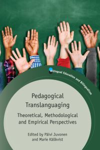 Book Cover for Pedagogical Translanguaging by Päivi Juvonen, Marie Källkvist