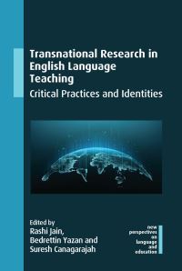 Book Cover for Transnational Research in English Language Teaching by Rashi Jain, Bedrettin Yazan, A Suresh Canagarajah