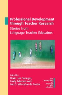Book Cover for Professional Development Through Teacher Research by Darío Luis Banegas, Emily Edwards, Luis Sebastián Villacañas de Castro