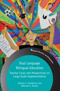 Book Cover for Dual Language Bilingual Education by Kathryn I. Henderson, Deborah K. Palmer
