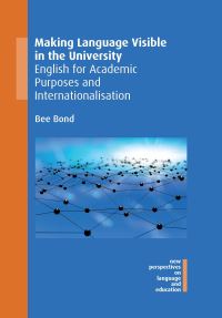 Book Cover for Making Language Visible in the University by Bee Bond