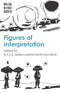 Book Cover for Figures of Interpretation by B A S S MeierLorenteMuthDuchene