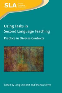 Book Cover for Using Tasks in Second Language Teaching by Craig Lambert, Rhonda Oliver