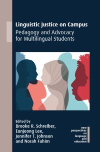 Book Cover for Linguistic Justice on Campus by Brooke R Schreiber, Eunjeong Lee, Jennifer T Johnson, Norah Fahim