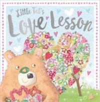 Book Cover for Little Ted's Love Lesson by Rosie Greening