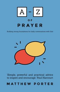 Book Cover for A-Z of Prayer by Matthew Porter