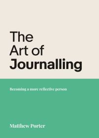 Book Cover for The Art of Journalling by Matthew Porter