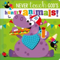 Book Cover for Never Touch God's Hungry Animals by Katherine Walker