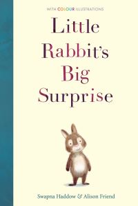 Book Cover for Little Rabbit's Big Surprise by Swapna Haddow